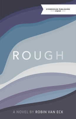 Rough by Van Eck, Robin