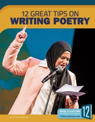 12 Great Tips on Writing Poetry by Pearson, Yvonne