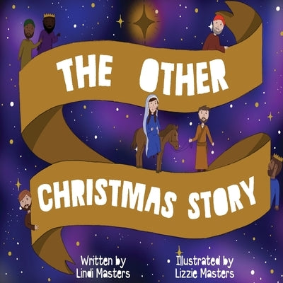 The Other Christmas Story by Masters, Lindi