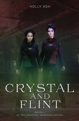 Crystal and Flint: The Journey Missions Series by Ash, Holly
