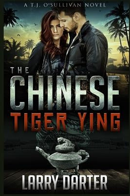 The Chinese Tiger Ying: A Gripping Thriller and Suspense Detective Novel by Darter, Larry