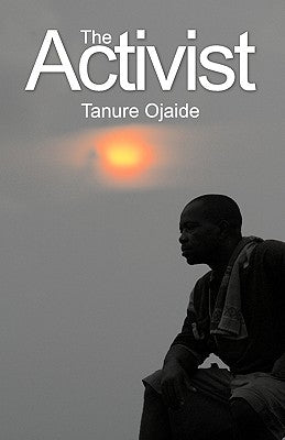 The Activist by Ojaide, Tanure