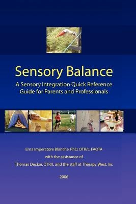 Sensory Balance: A Quick Reference Guide for Parents and Professionals by Blanche, Erna Imperatore