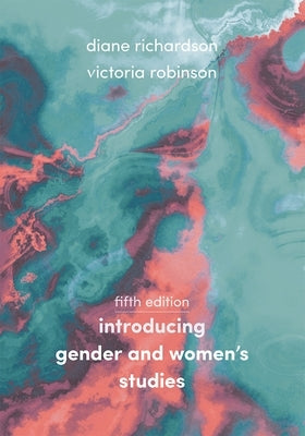 Introducing Gender and Women's Studies by Richardson, Diane