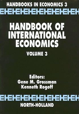 Handbook of International Economics: Volume 3 by Grossman, G. M.