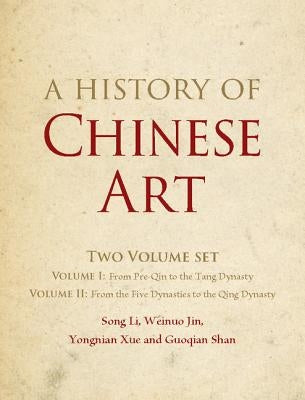 A History of Chinese Art 2 Volume Hardback Set by Li, Song