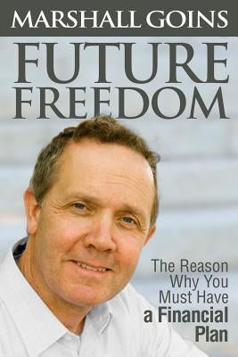 Future Freedom by Goins, Marshall