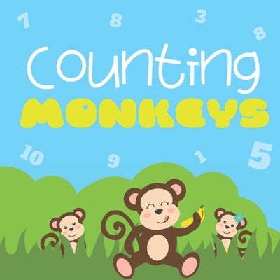 Counting Monkeys: Fun Activity Book/ Educational Gifts For Kids: Counting Book For Toddlers, Counts From 1 to 10 - Great For Stay-At-Hom by Books, Blue Menagerie