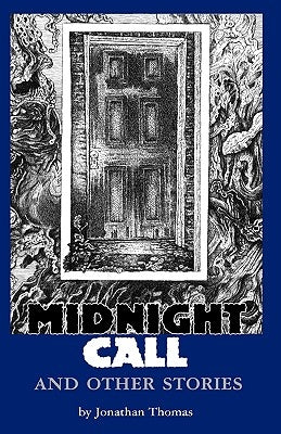 Midnight Call and Other Stories by Thomas, Jonathan