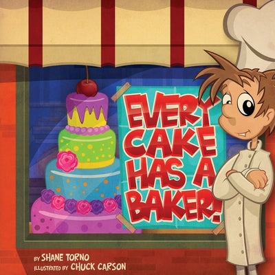 Every Cake Has a Baker by Carson, Chuck