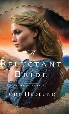 A Reluctant Bride by Hedlund, Jody