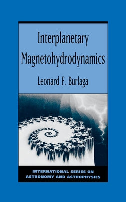 Interplanetary Magnetohydrodynamics by Burlaga, L. F.