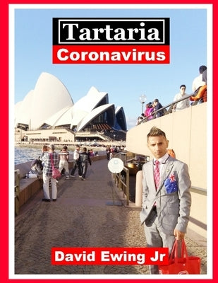 Tartaria - Coronavirus: (not in colour) by Ewing, David, Jr.