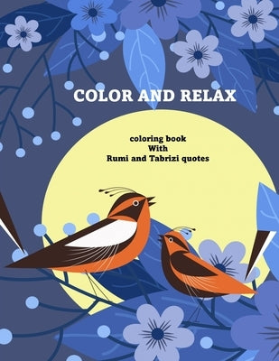 Color and Relax: Relax and get to know yourself more with quotes by rumi and tabrizi coloring book by Al Ghamdi, Afnan