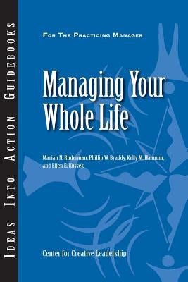 Managing Your Whole Life by Ruderman, Marian N.