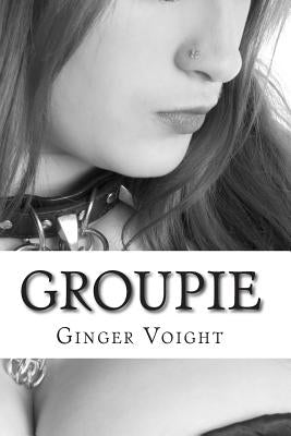 Groupie by Voight, Ginger