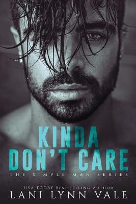 Kinda Don't Care by Vale, Lani Lynn