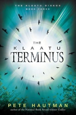 The Klaatu Terminus by Hautman, Pete