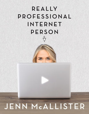Really Professional Internet Person by McAllister, Jenn
