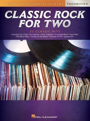 Classic Rock for Two Trombones: Easy Instrumental Duets by Hal Leonard Corp