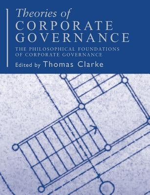 Theories of Corporate Governance by Clarke, Thomas