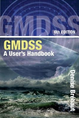 Gmdss: A User's Handbook by Bréhaut, Denise