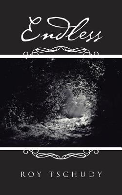 Endless by Tschudy, Roy