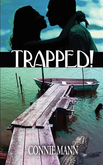 Trapped! by Mann, Connie