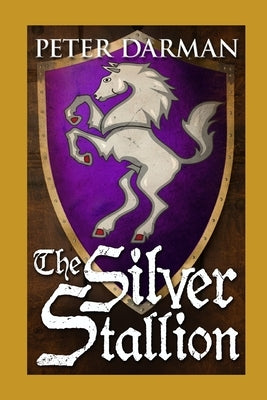 The Silver Stallion by Darman, Peter