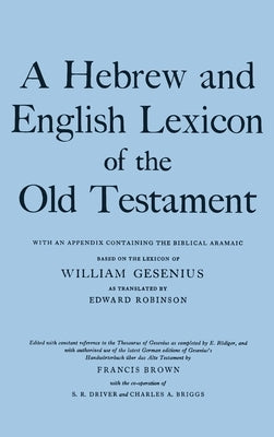 A Hebrew and English Lexicon of the Old Testament by Gesenius, H. F. W.