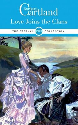 209. Love Joins the Clans by Cartland, Barbara