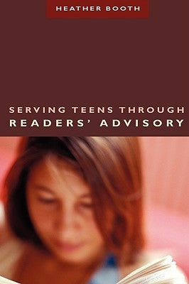 Serving Teens by Booth, Heather