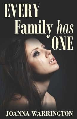 Every Family Has One: All Things D by Warrington, Joanna