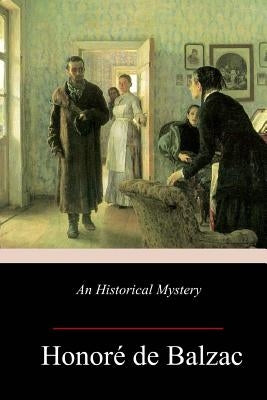 An Historical Mystery (The Gondreville Mystery) by Wormeley, Katharine Prescott