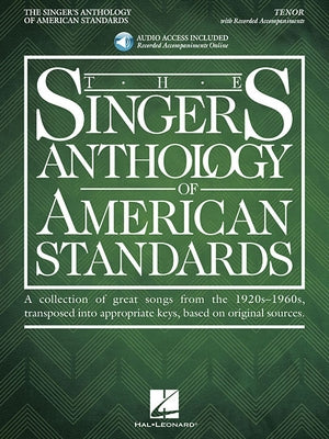 The Singer's Anthology of American Standards: Tenor Edition Book/Audio by Hal Leonard Corp