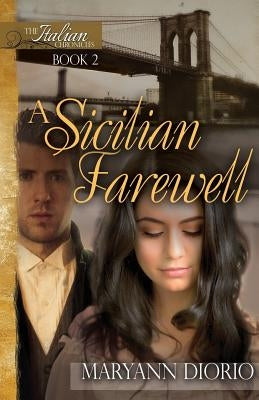 A Sicilian Farewell: Book 2 of The Italian Chronicles Trilogy by Diorio, Maryann