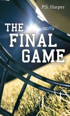 The Final Game by Harper, P. S.