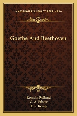 Goethe and Beethoven by Rolland, Romain