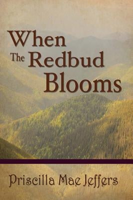 When The Red Bud Blooms by Jeffers, Priscilla Mae