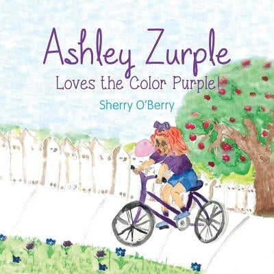 Ashley Zurple Loves the Color Purple by O'Berry, Sherry