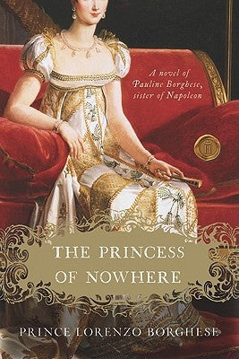 The Princess of Nowhere by Borghese, Lorenzo