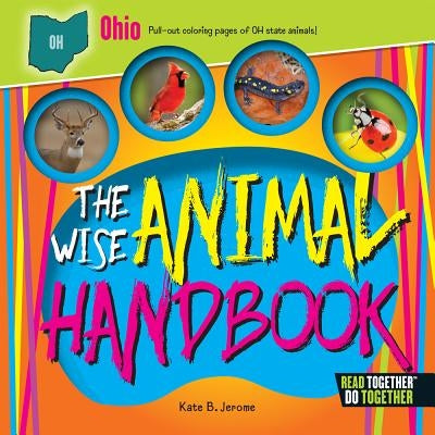 The Wise Animal Handbook Ohio by Jerome, Kate B.