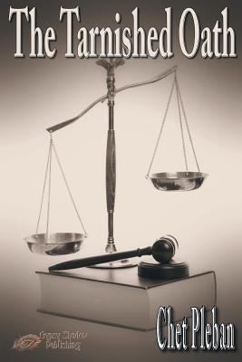 The Tarnished Oath by Pleban, Chet