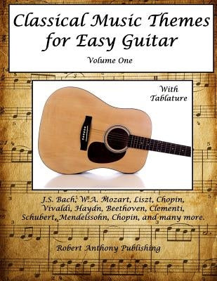 Classical Music Themes for Easy Guitar by Anthony, Robert