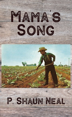 Mama's Song by Neal, P. Shaun