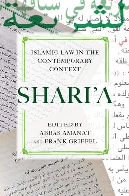 Shariaa: Islamic Law in the Contemporary Context by Amanat, Abbas