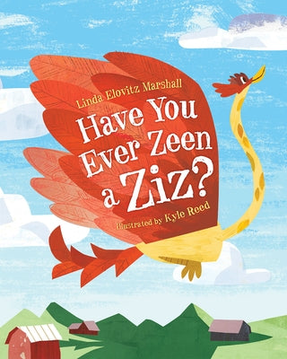 Have You Ever Zeen a Ziz? by Marshall, Linda Elovitz
