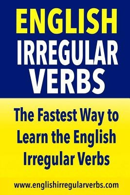 English Irregular Verbs: The Fastest Way to Learn the English Irregular Verbs by Testabright