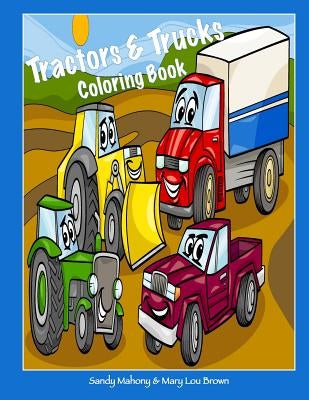 Tractors & Trucks Coloring Book by Brown, Mary Lou