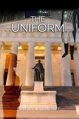 The Uniform by Strumpf, Manny